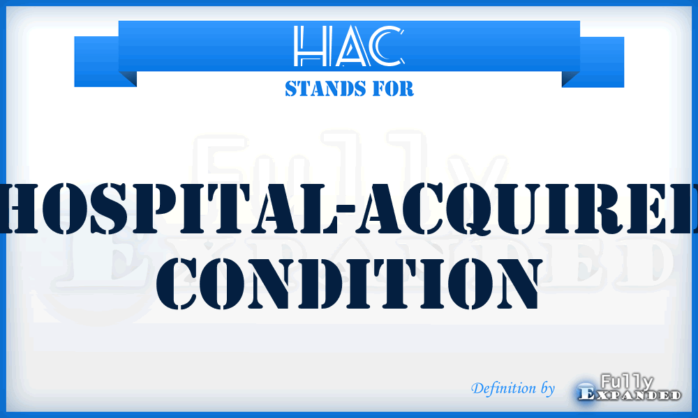 HAC - Hospital-acquired condition