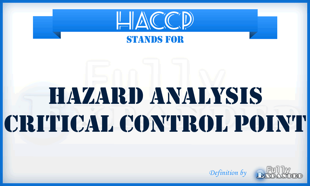 HACCP - Hazard Analysis Critical Control Point