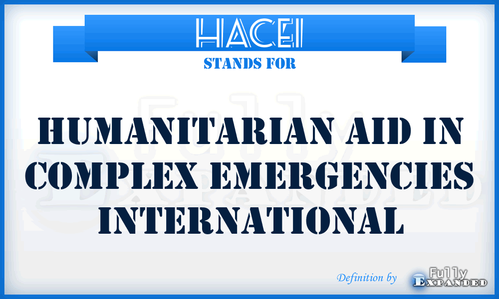 HACEI - Humanitarian Aid in Complex Emergencies International