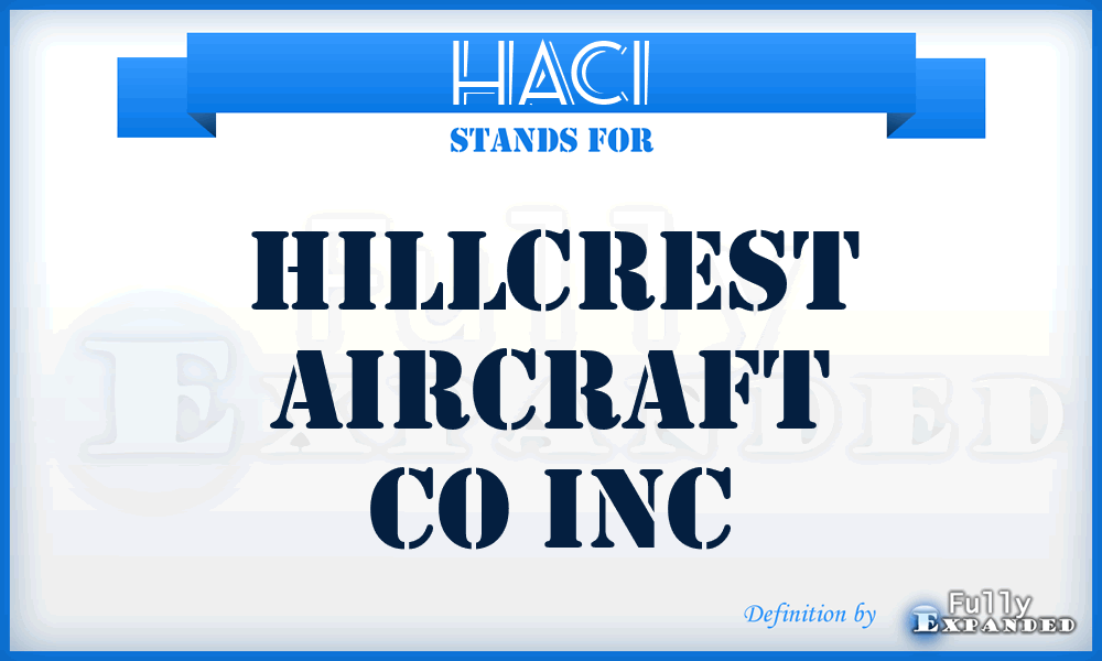 HACI - Hillcrest Aircraft Co Inc