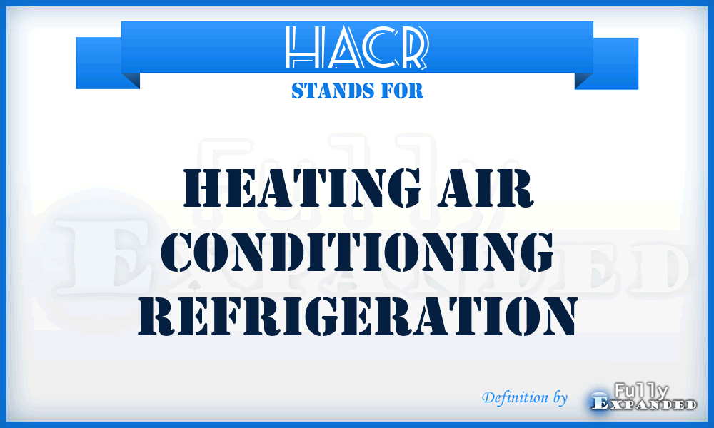 HACR - Heating Air Conditioning Refrigeration