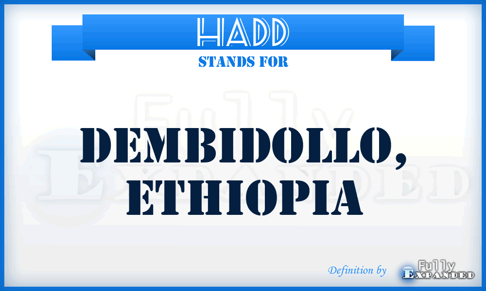 HADD - Dembidollo, Ethiopia