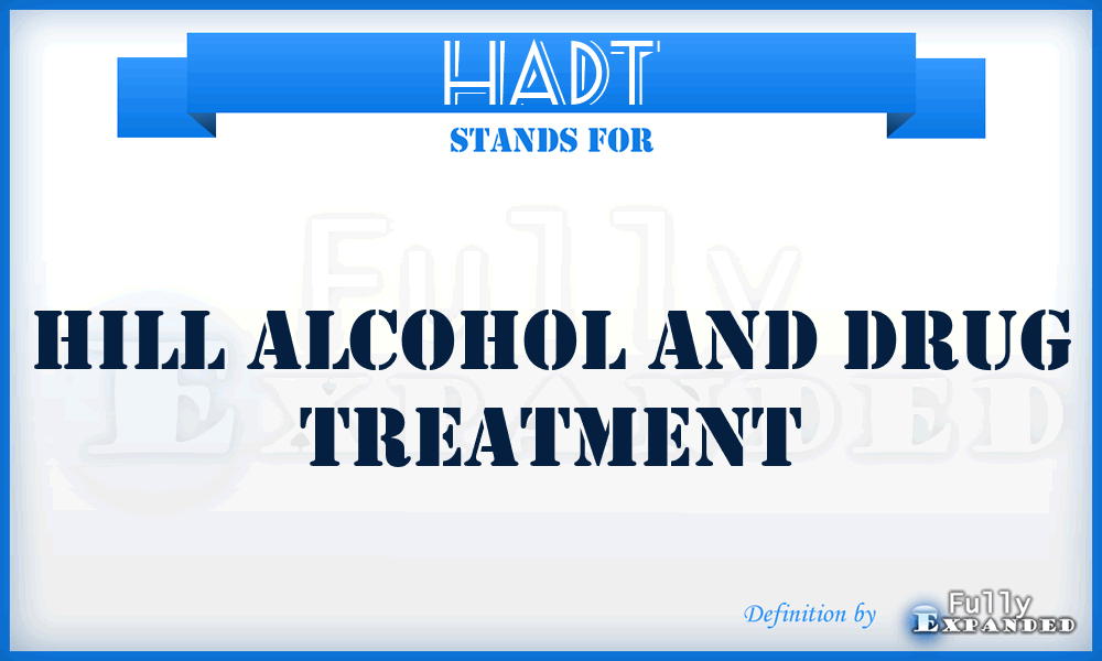 HADT - Hill Alcohol and Drug Treatment