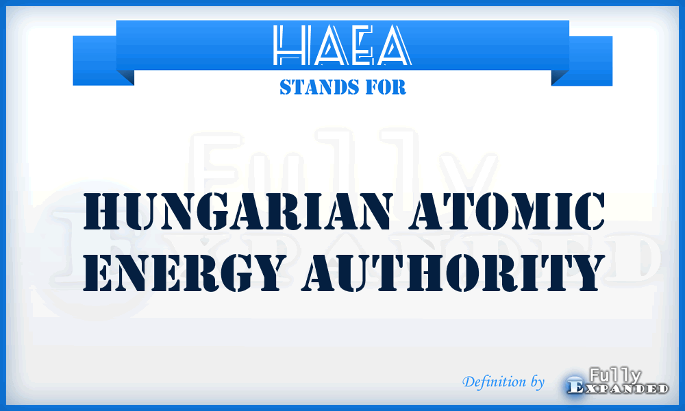 HAEA - Hungarian Atomic Energy Authority