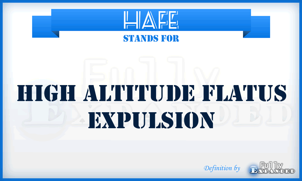 HAFE - High Altitude Flatus Expulsion