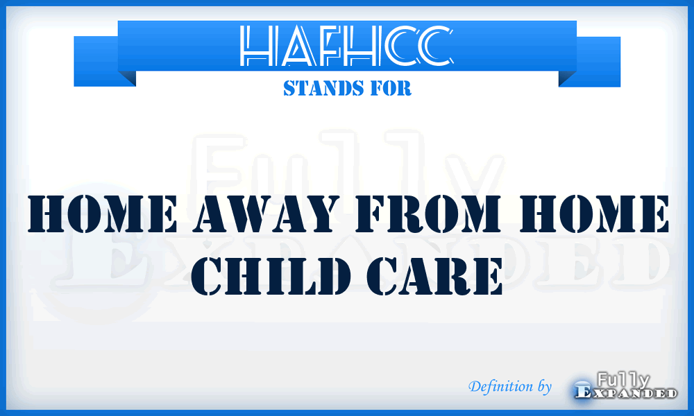 HAFHCC - Home Away From Home Child Care