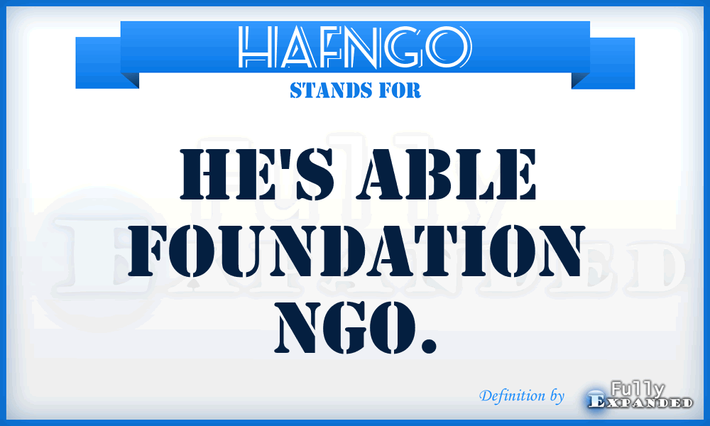 HAFNGO - He's Able Foundation NGO.