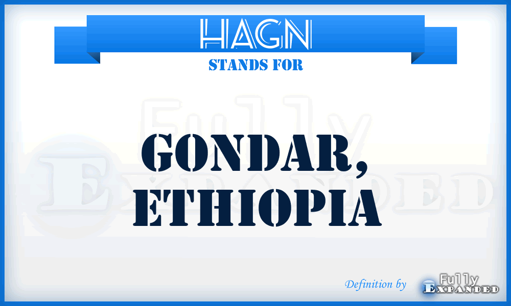 HAGN - Gondar, Ethiopia