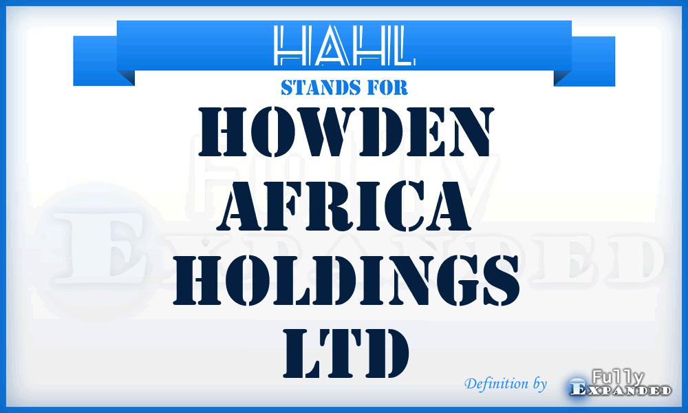 HAHL - Howden Africa Holdings Ltd