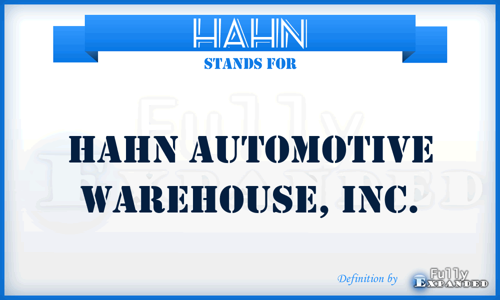 HAHN - Hahn Automotive Warehouse, Inc.