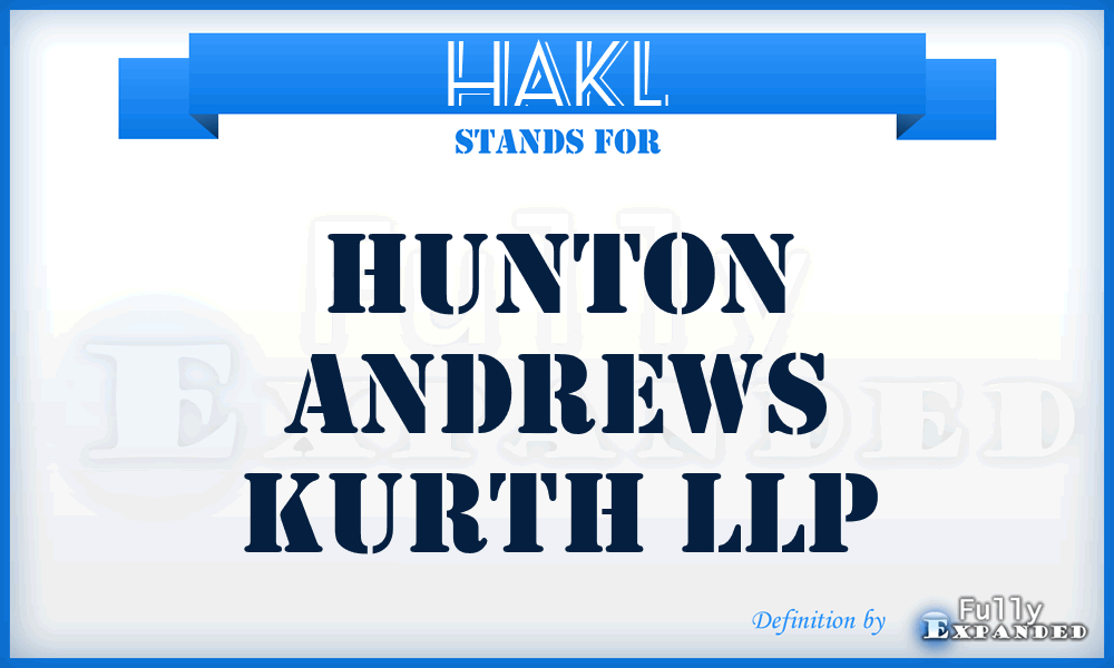 HAKL - Hunton Andrews Kurth LLP