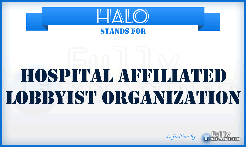 HALO - Hospital Affiliated Lobbyist Organization