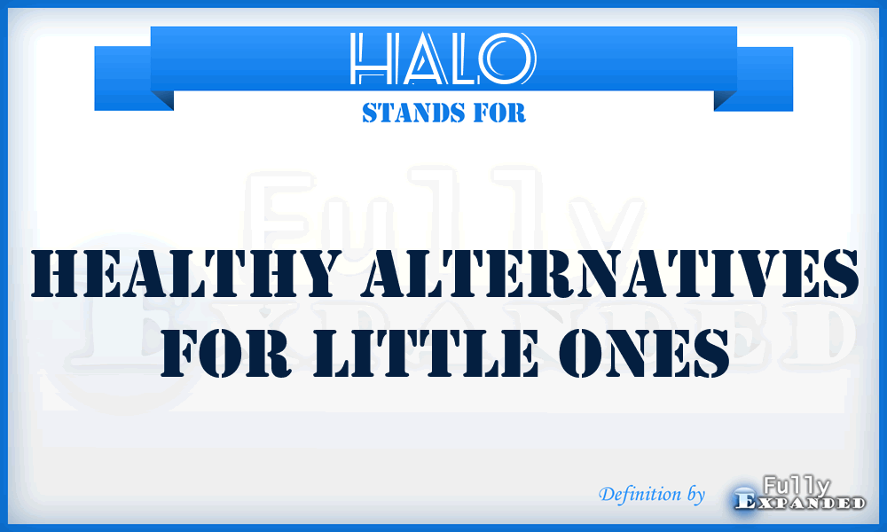 HALO - Healthy Alternatives For Little Ones
