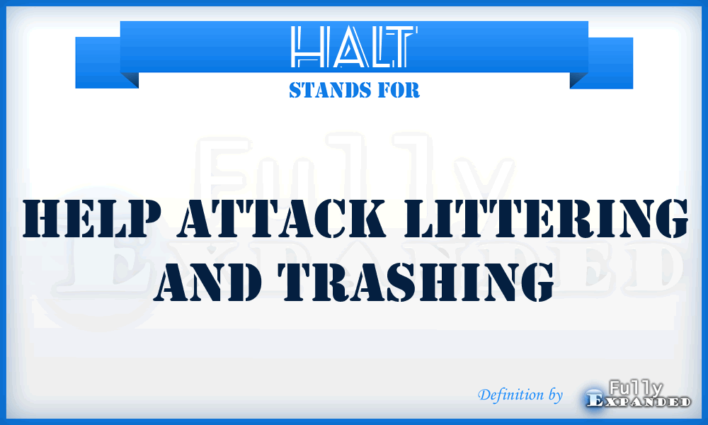 HALT - Help Attack Littering And Trashing