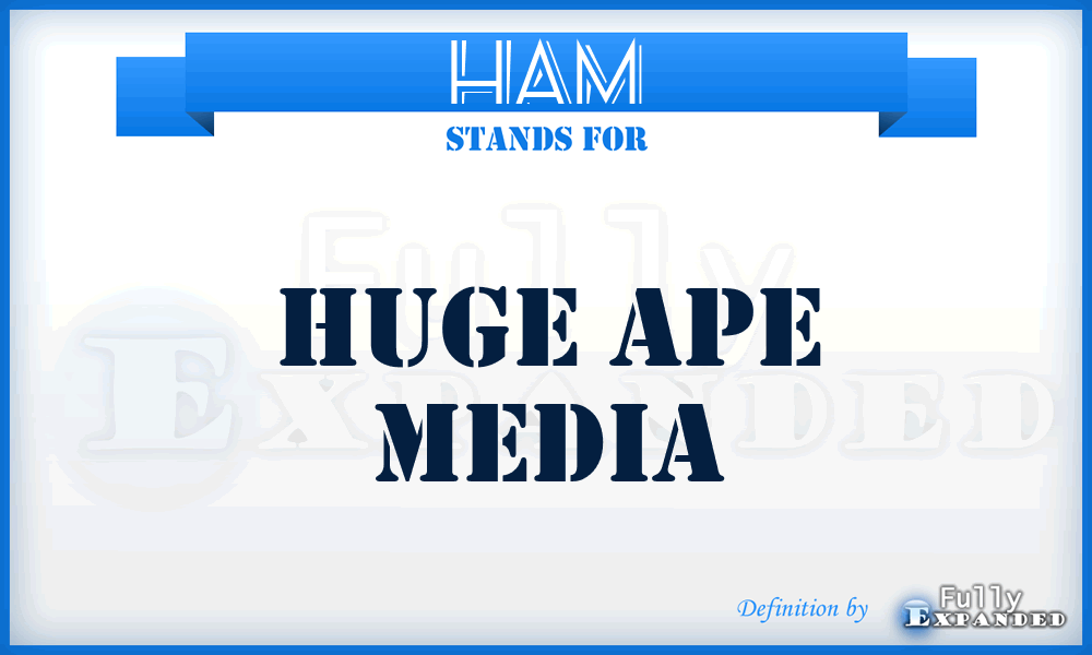 HAM - Huge Ape Media