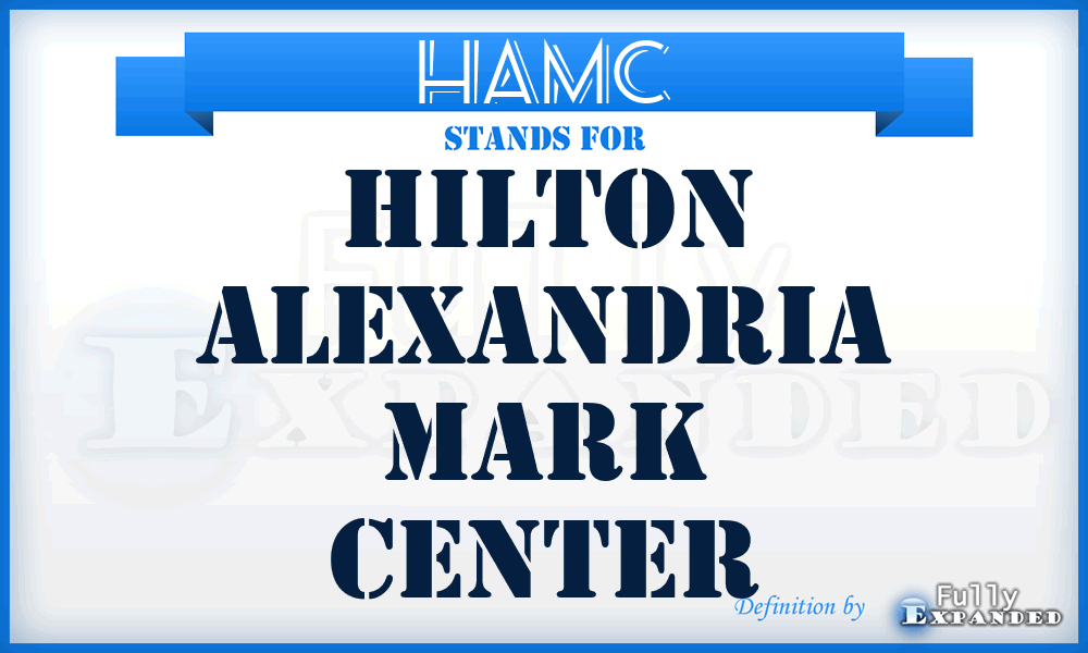 HAMC - Hilton Alexandria Mark Center