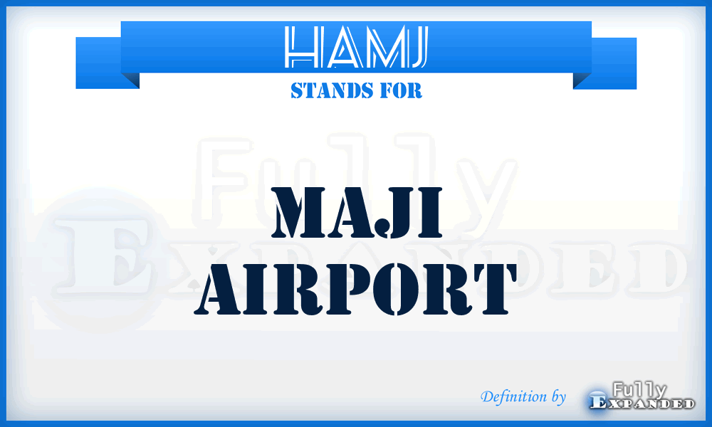 HAMJ - Maji airport