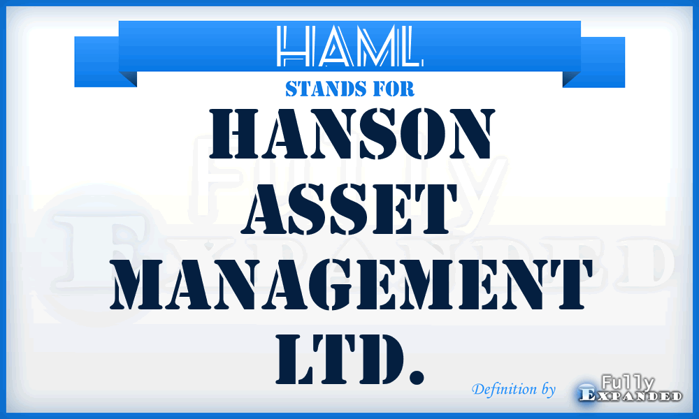 HAML - Hanson Asset Management Ltd.