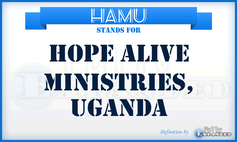 HAMU - Hope Alive Ministries, Uganda