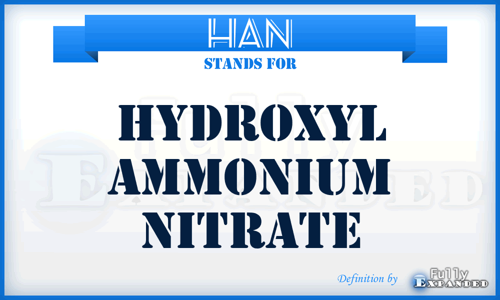 HAN - Hydroxyl Ammonium Nitrate
