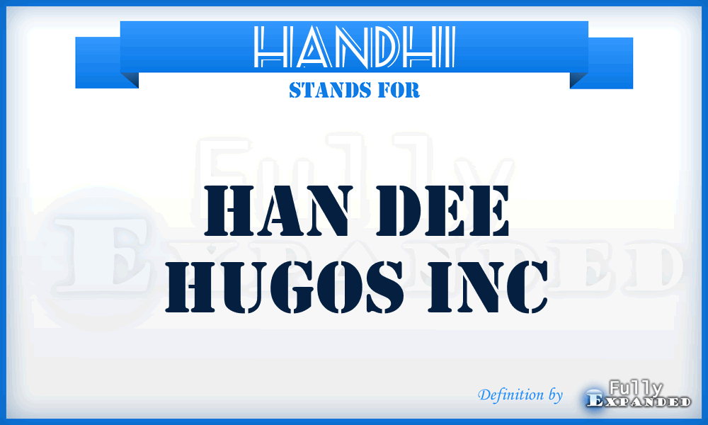 HANDHI - HAN Dee Hugos Inc