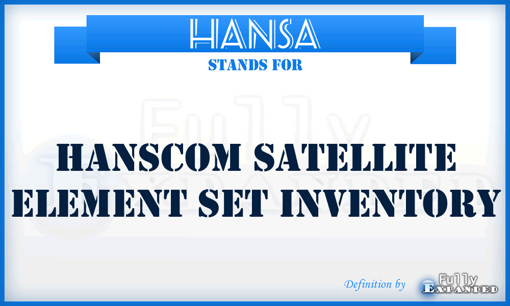 HANSA - Hanscom Satellite Element Set Inventory