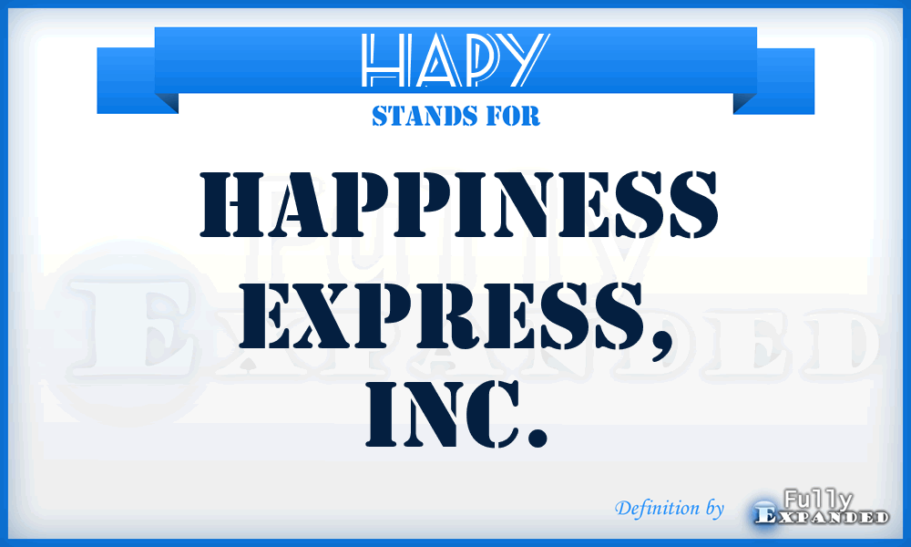 HAPY - Happiness Express, Inc.