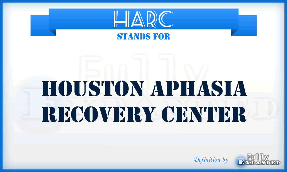 HARC - Houston Aphasia Recovery Center