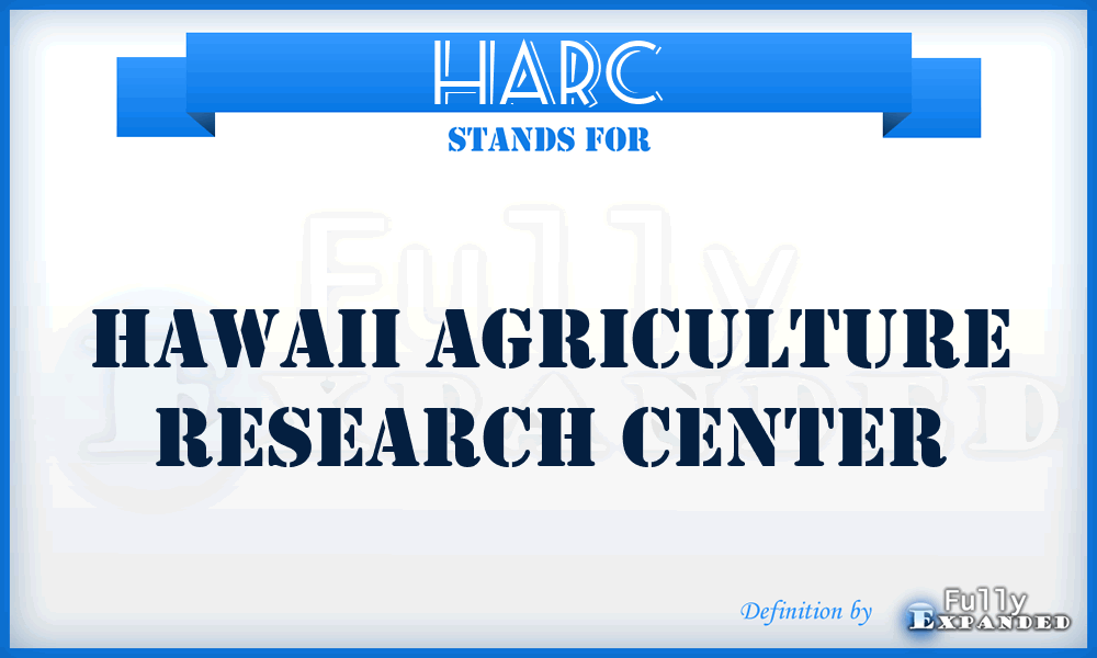 HARC - Hawaii Agriculture Research Center