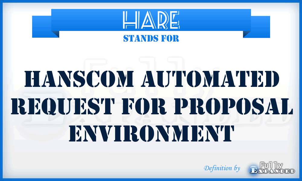 HARE - Hanscom Automated Request for Proposal Environment