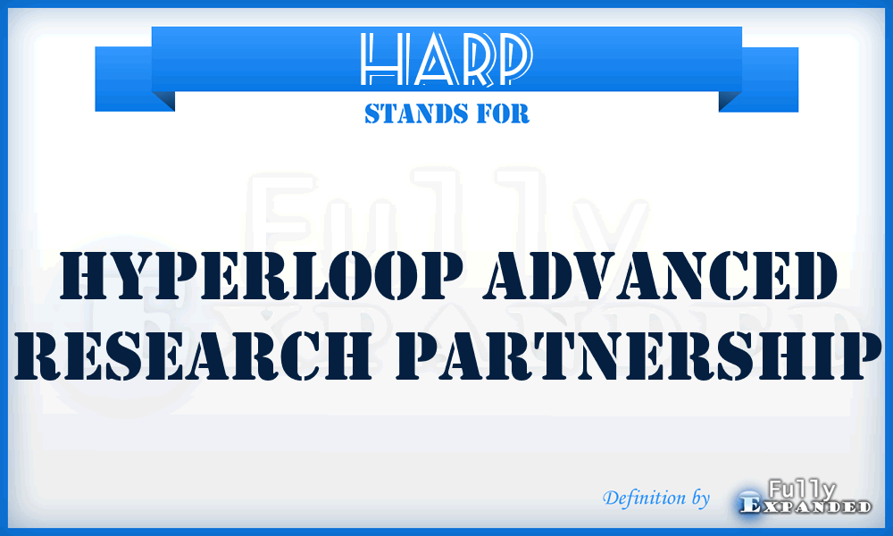 HARP - Hyperloop Advanced Research Partnership