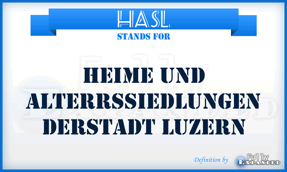 HASL - Heime und Alterrssiedlungen derStadt Luzern