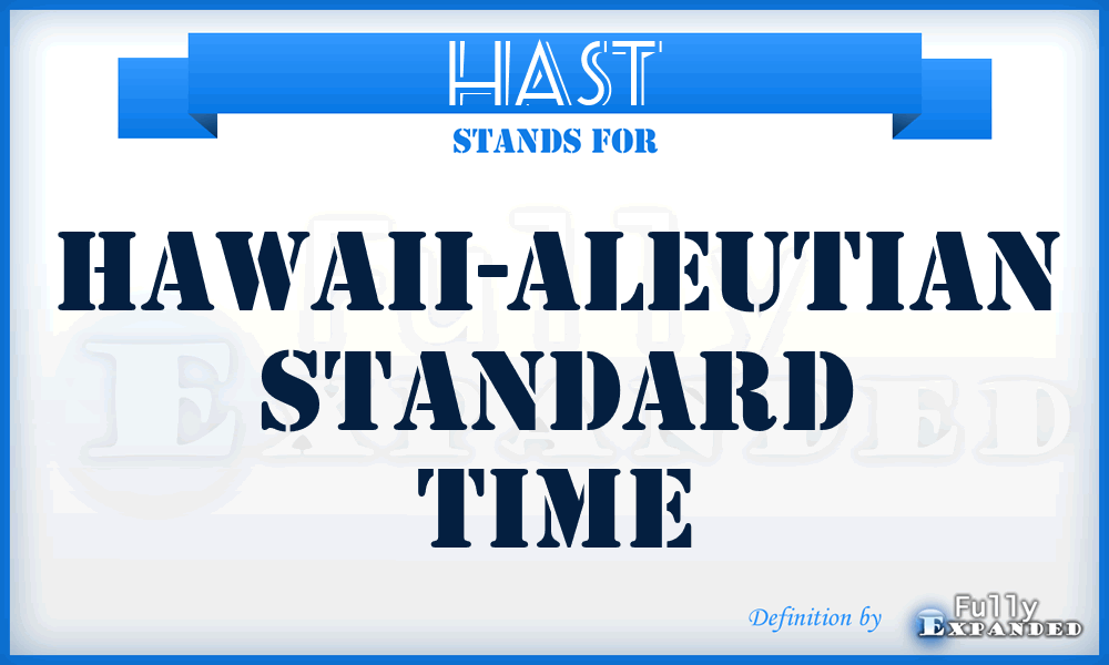 HAST - Hawaii-Aleutian Standard Time