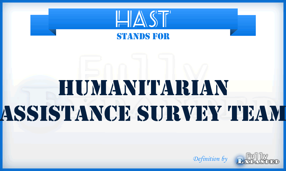 HAST - humanitarian assistance survey team