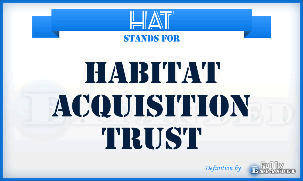 HAT - Habitat Acquisition Trust