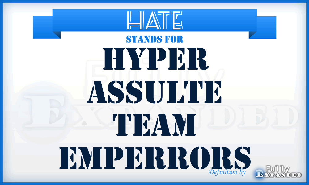 HATE - Hyper Assulte Team Emperrors