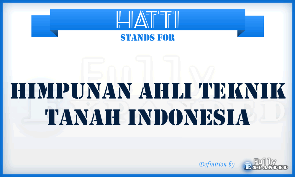 HATTI - Himpunan Ahli Teknik Tanah Indonesia