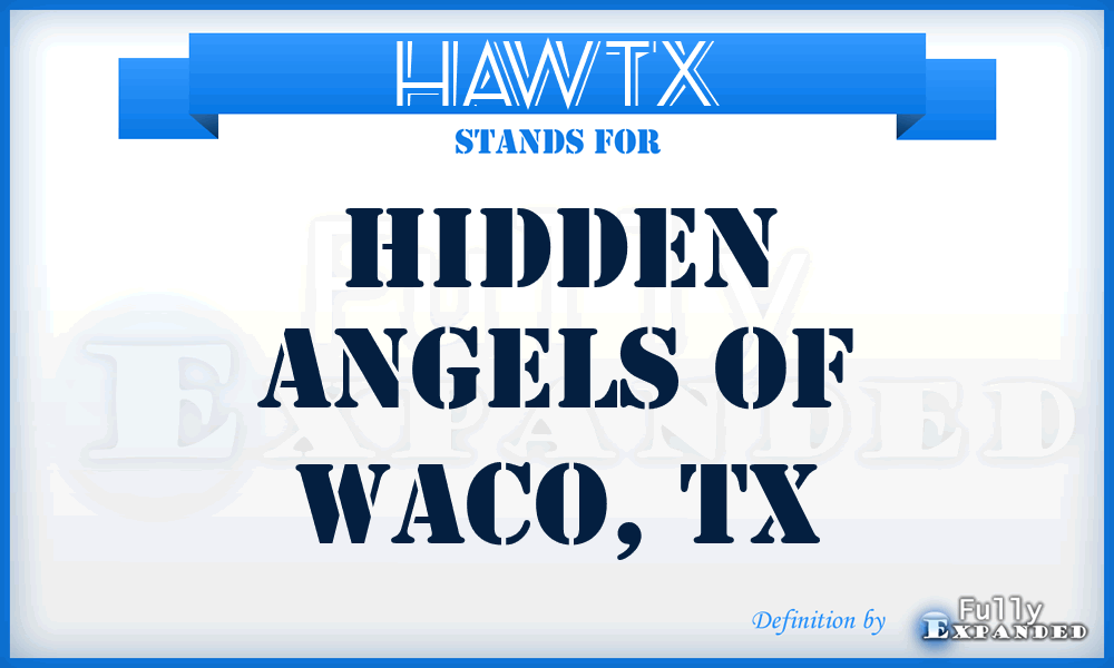 HAWTX - Hidden Angels of Waco, TX