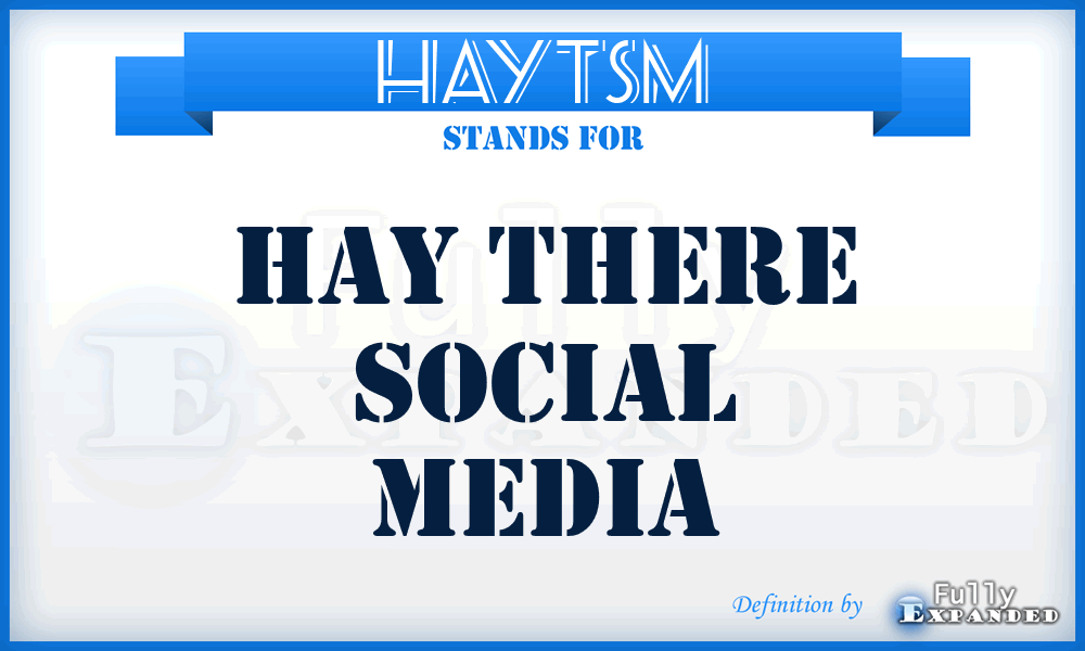 HAYTSM - HAY There Social Media