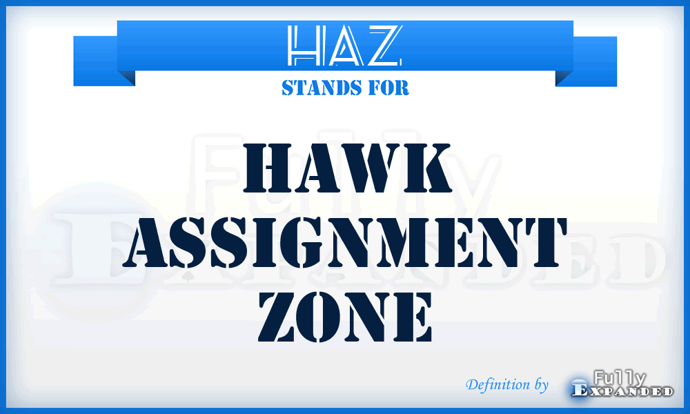 HAZ - Hawk Assignment Zone