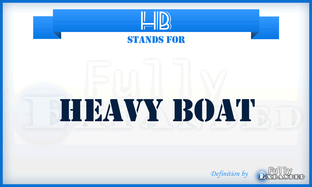 HB - heavy boat