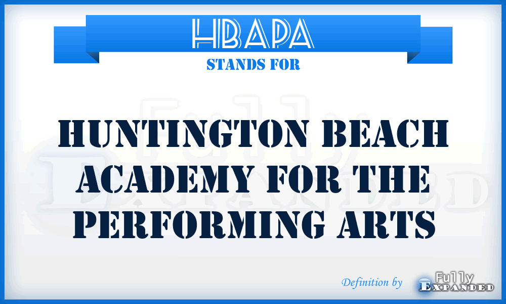 HBAPA - Huntington Beach Academy for the Performing Arts