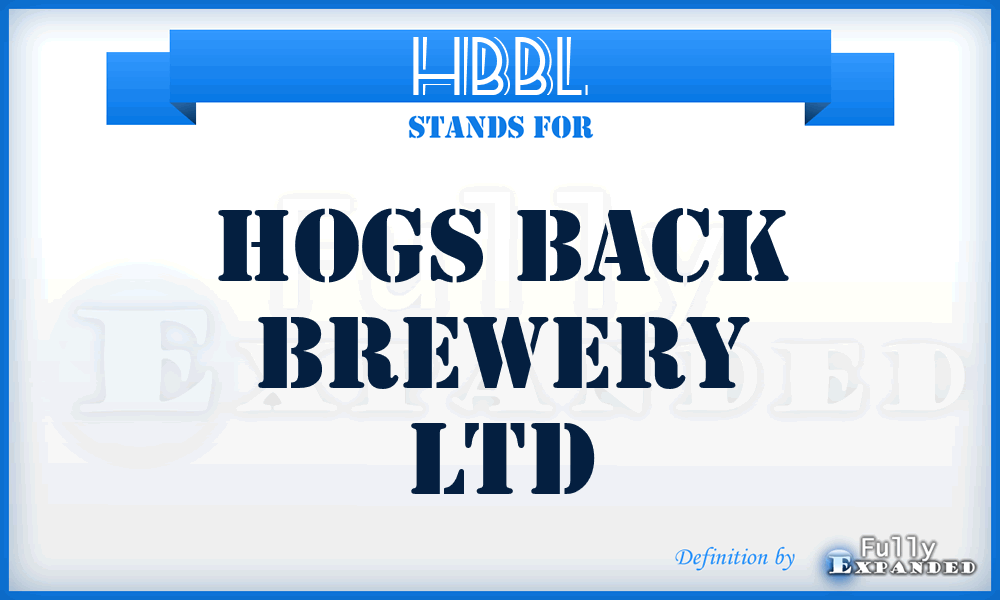 HBBL - Hogs Back Brewery Ltd