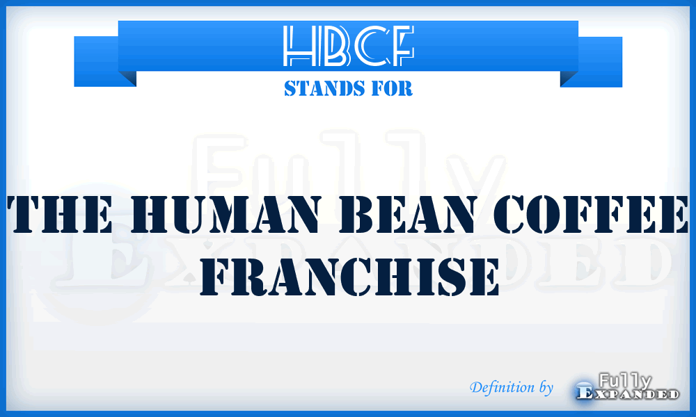 HBCF - The Human Bean Coffee Franchise