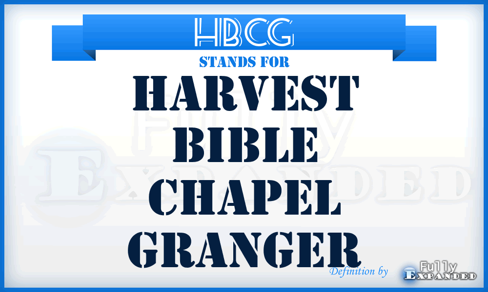 HBCG - Harvest Bible Chapel Granger