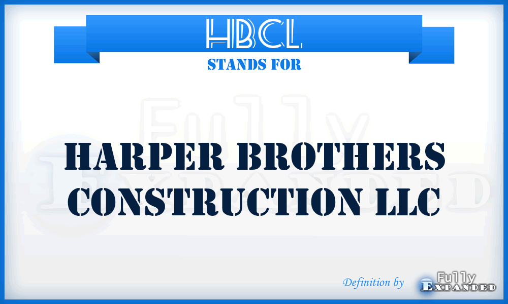 HBCL - Harper Brothers Construction LLC