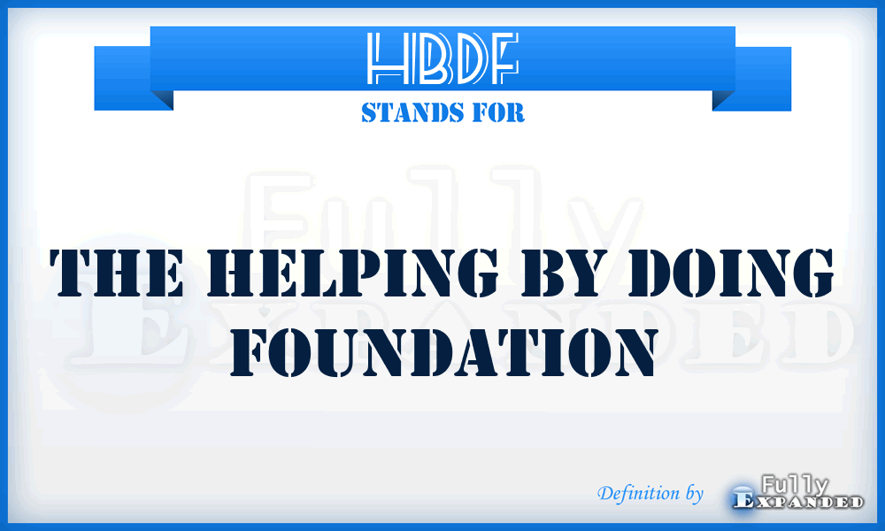 HBDF - The Helping By Doing Foundation