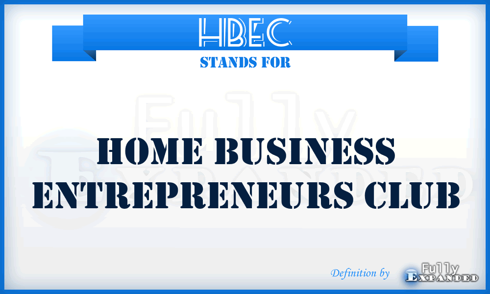 HBEC - Home Business Entrepreneurs Club