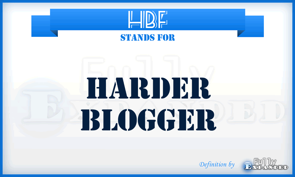 HBF - Harder Blogger