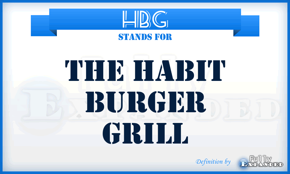 HBG - The Habit Burger Grill